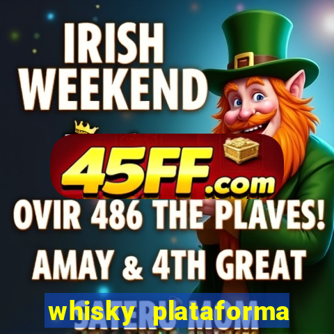 whisky plataforma de jogos